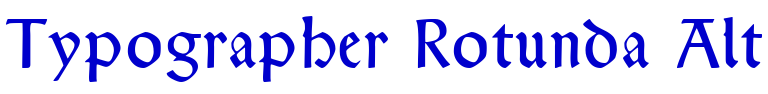 Typographer Rotunda Alt フォント